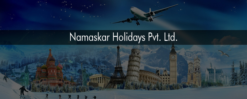Namaskar Holidays Pvt. Ltd. 